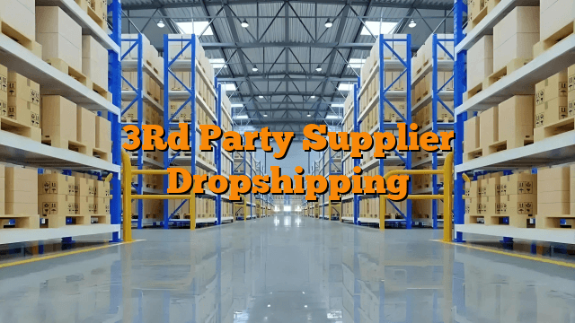 3Rd Party Supplier Dropshipping