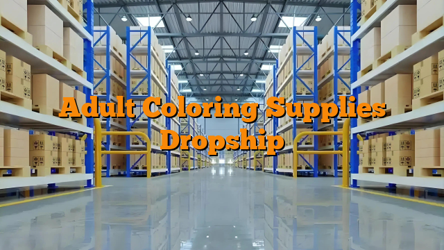 Adult Coloring Supplies Dropship