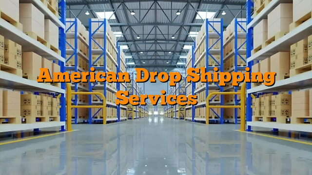 American Drop Shipping Services