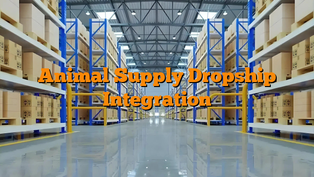Animal Supply Dropship Integration