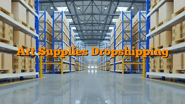 Art Supplies Dropshipping
