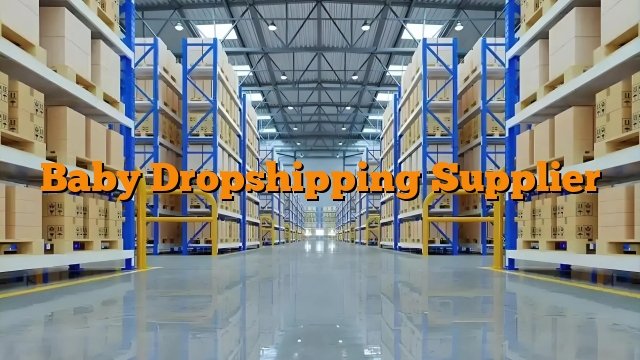 Baby Dropshipping Supplier