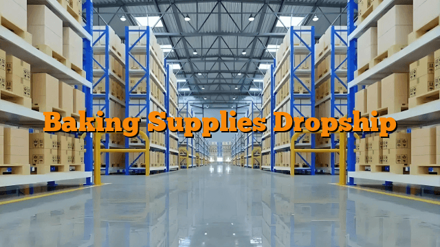 Baking Supplies Dropship