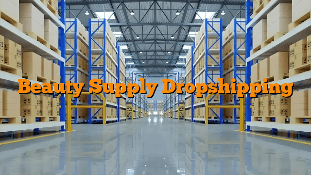 Beauty Supply Dropshipping