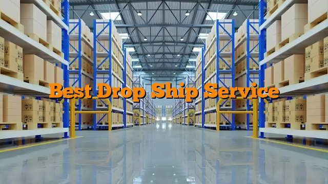 Best Drop Ship Service
