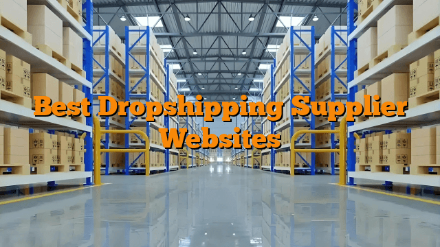 Best Dropshipping Supplier Websites