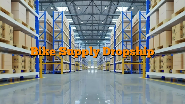 Bike Supply Dropship