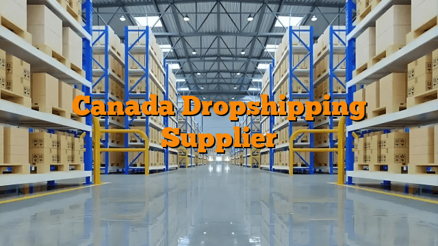 Canada Dropshipping Supplier