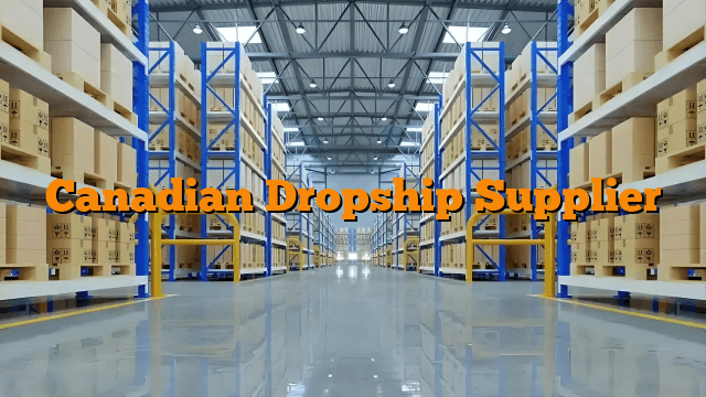 Canadian Dropship Supplier