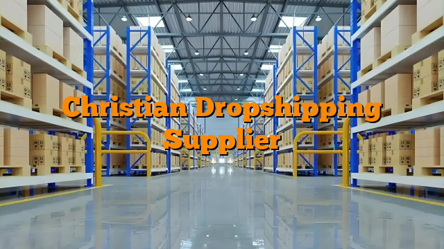 Christian Dropshipping Supplier