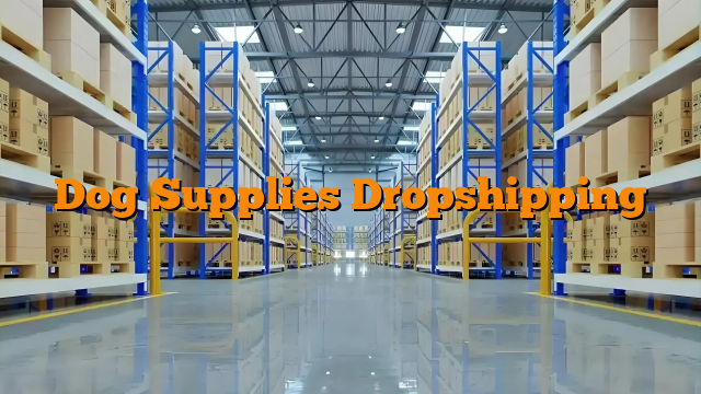 Dog Supplies Dropshipping
