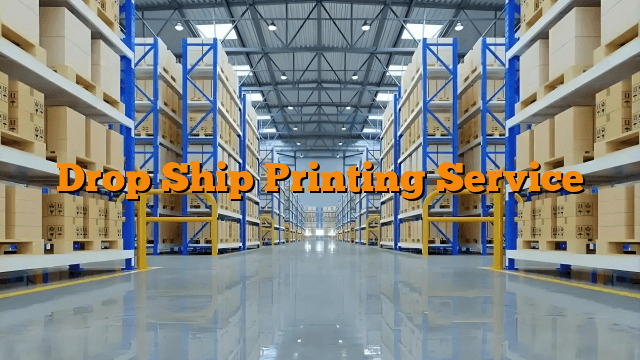 Drop Ship Printing Service