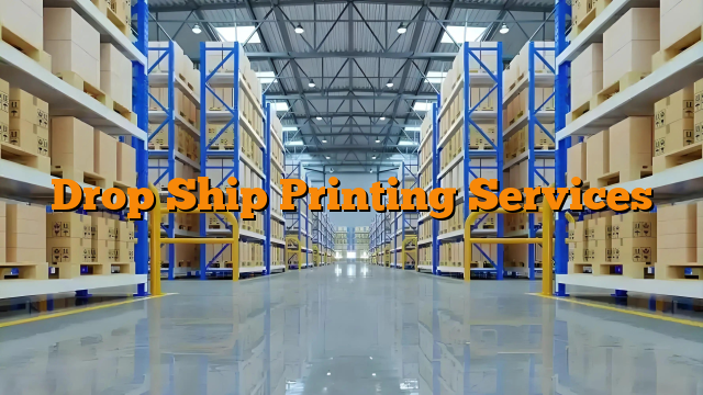 Drop Ship Printing Services