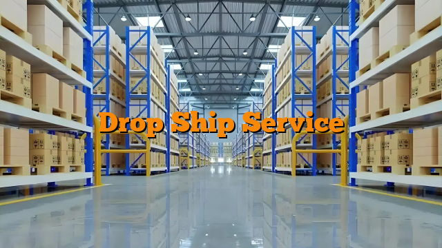 Drop Ship Service