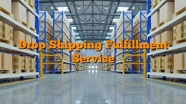 Drop Shipping Fulfillment Service