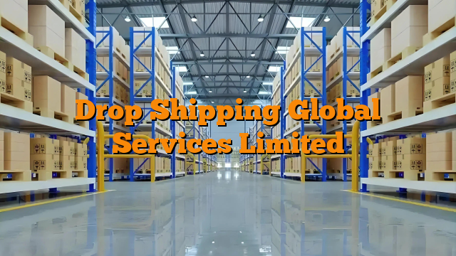 Drop Shipping Global Services Limited