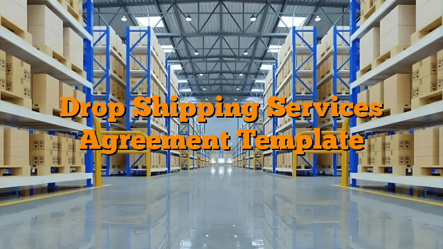 Drop Shipping Services Agreement Template