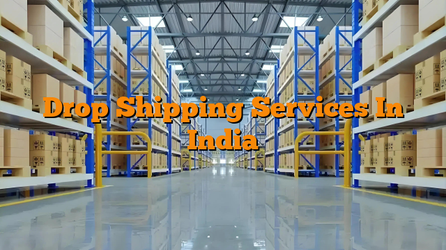 Drop Shipping Services In India
