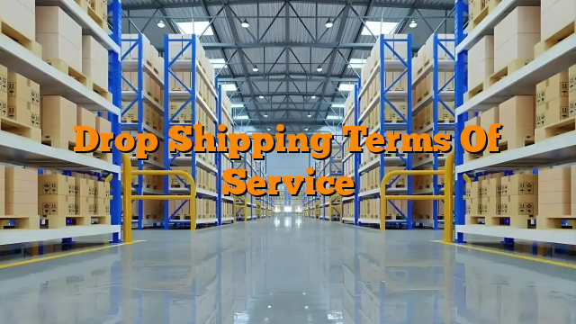 Drop Shipping Terms Of Service