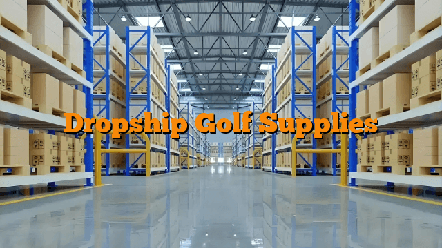 Dropship Golf Supplies