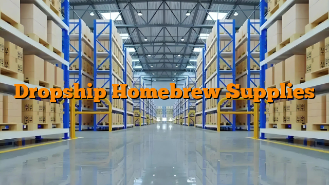 Dropship Homebrew Supplies