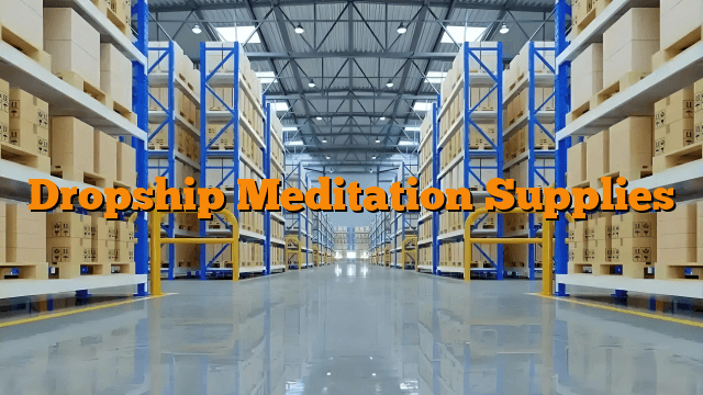 Dropship Meditation Supplies