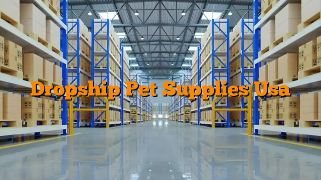 Dropship Pet Supplies Usa