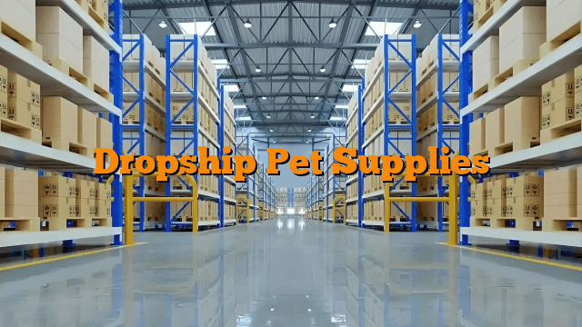 Dropship Pet Supplies