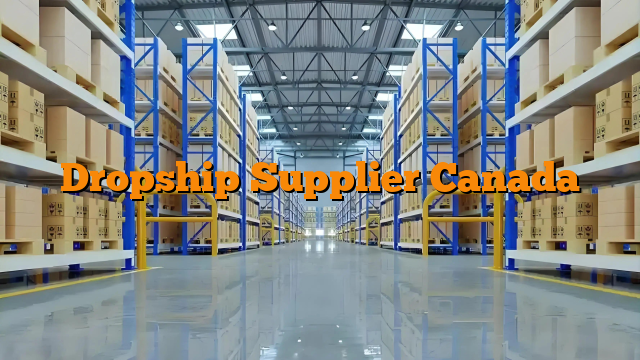 Dropship Supplier Canada