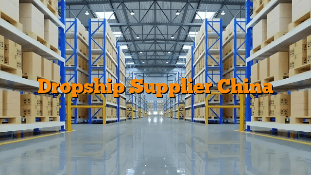 Dropship Supplier China