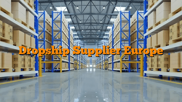Dropship Supplier Europe