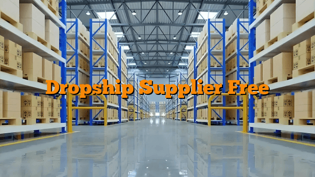 Dropship Supplier Free