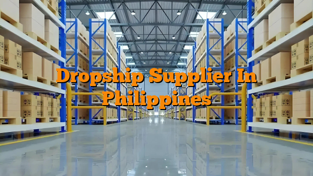 Dropship Supplier In Philippines