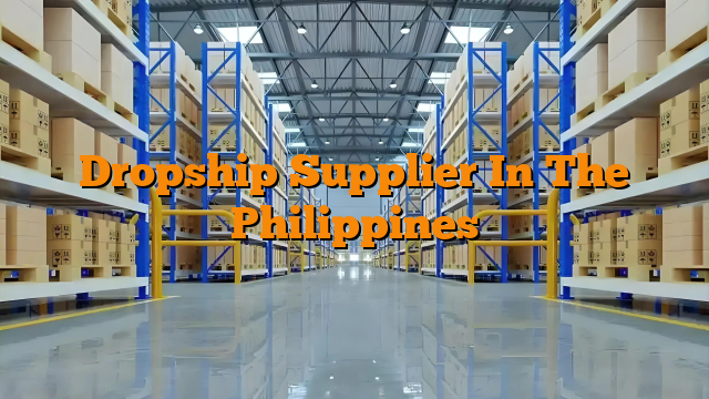 Dropship Supplier In The Philippines