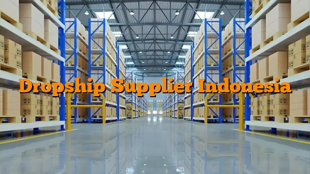 Dropship Supplier Indonesia