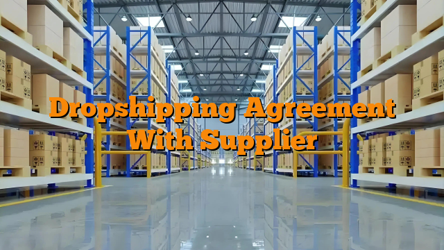 Dropshipping Agreement With Supplier