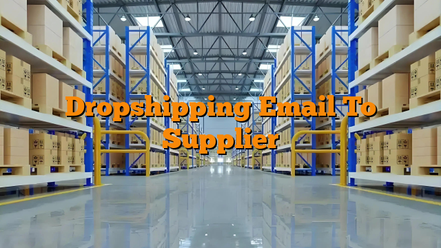Dropshipping Email To Supplier