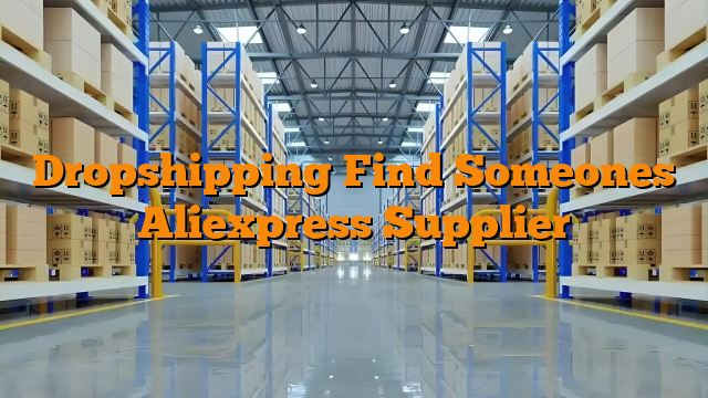 Dropshipping Find Someones Aliexpress Supplier