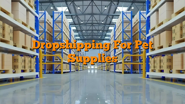 Dropshipping For Pet Supplies