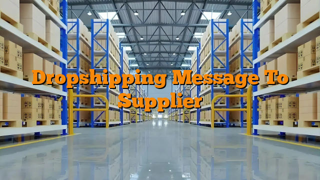Dropshipping Message To Supplier