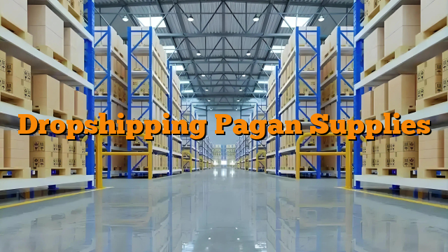 Dropshipping Pagan Supplies