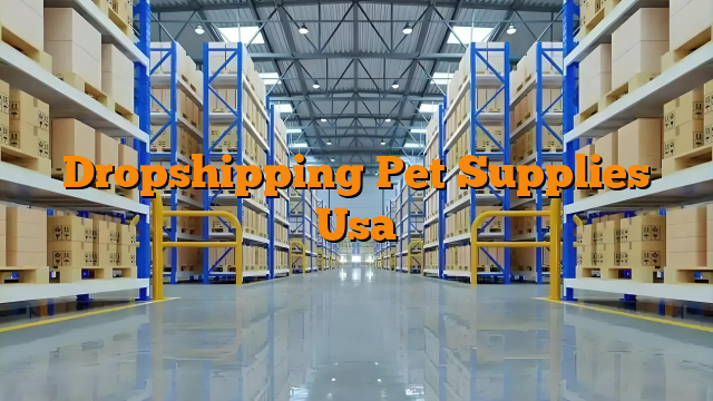 Dropshipping Pet Supplies Usa