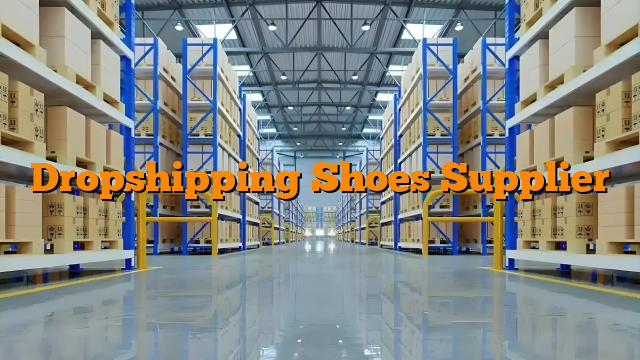 Dropshipping Shoes Supplier