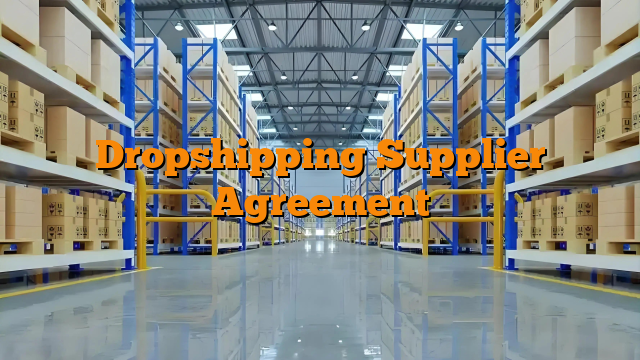 Dropshipping Supplier Agreement
