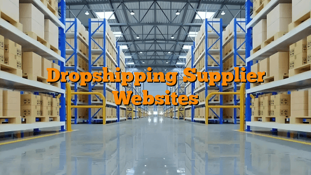Dropshipping Supplier Websites