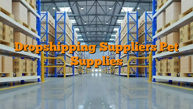 Dropshipping Suppliers Pet Supplies