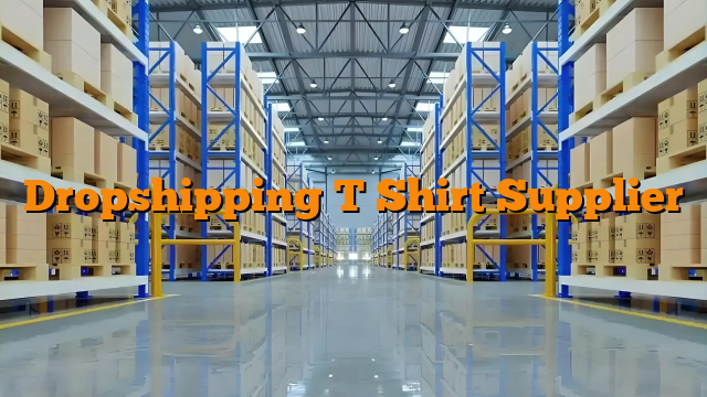 Dropshipping T Shirt Supplier