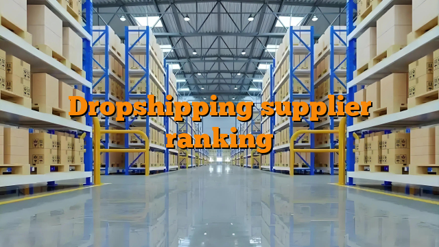 Dropshipping supplier ranking