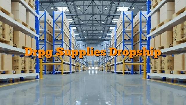 Drpg Supplies Dropship