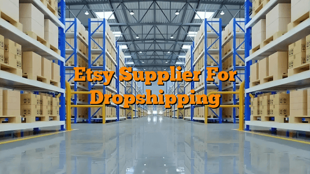 Etsy Supplier For Dropshipping